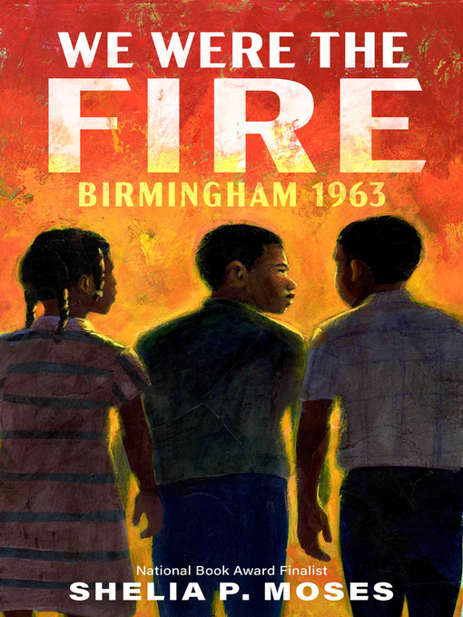 Title details for We Were the Fire by Shelia P. Moses - Available